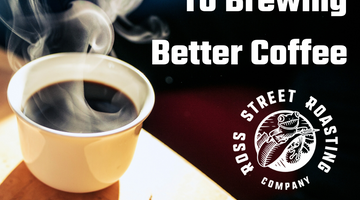 3 Steps to Brewing Better Coffee